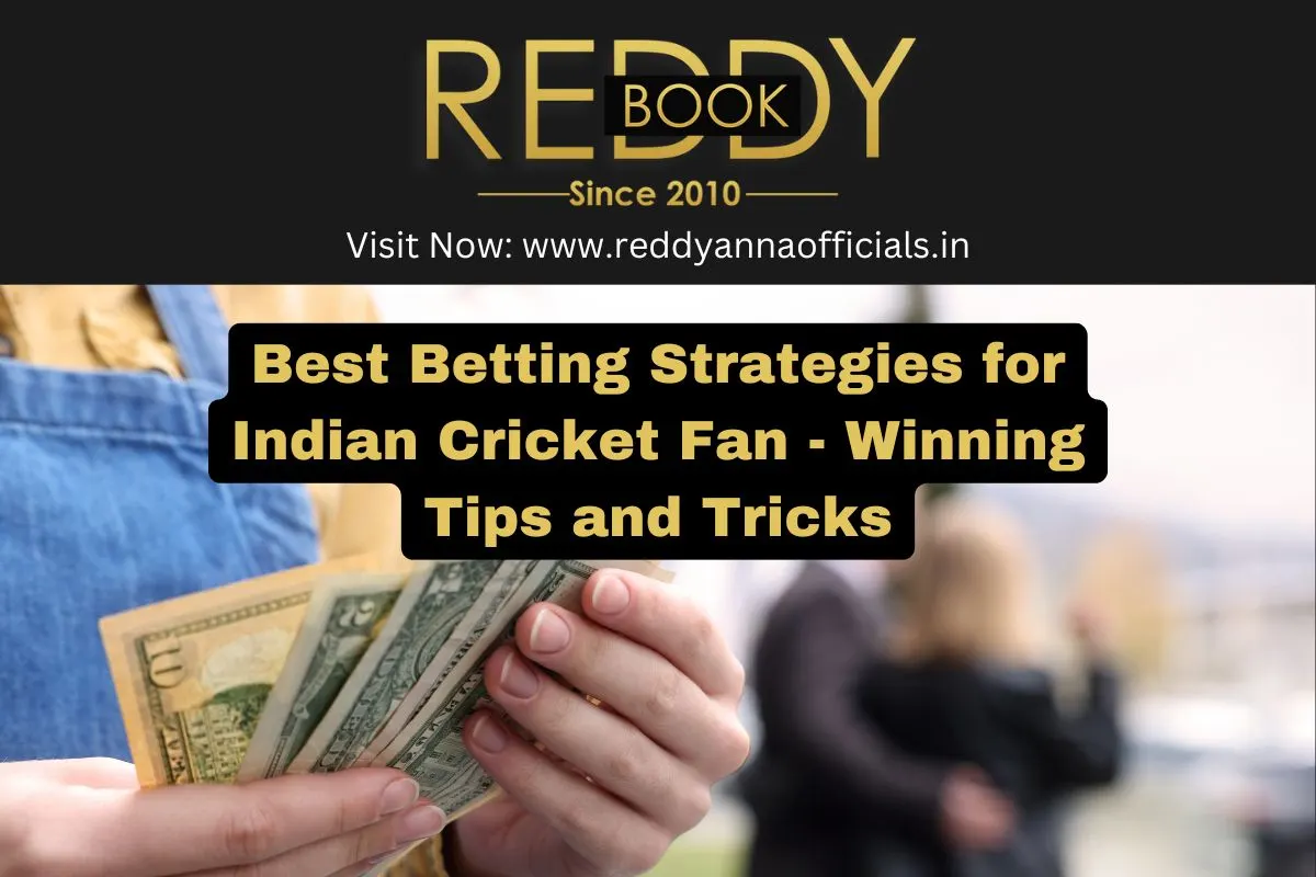 Best Betting Strategies for Indian Cricket Fan - Winning Tips and Tricks