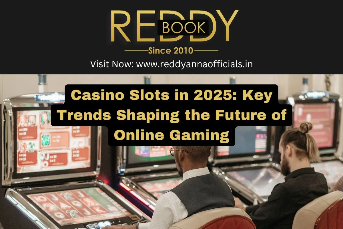Casino Slots in 2025: Key Trends Shaping the Future of Online Gaming