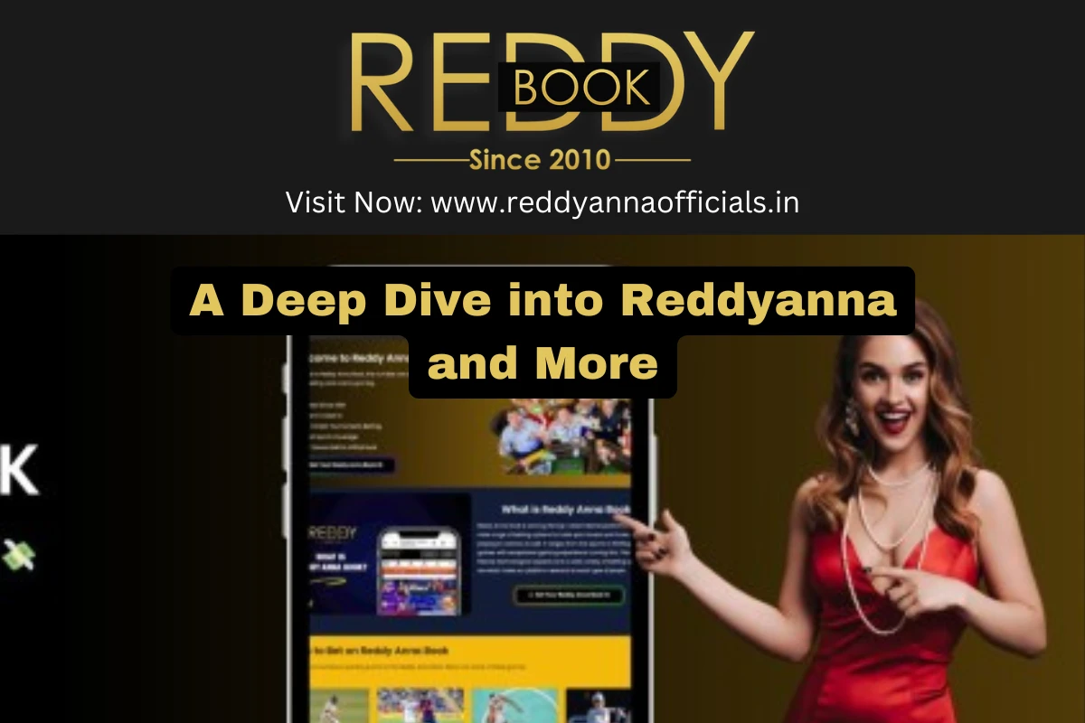 A Deep Dive into Reddyanna and More