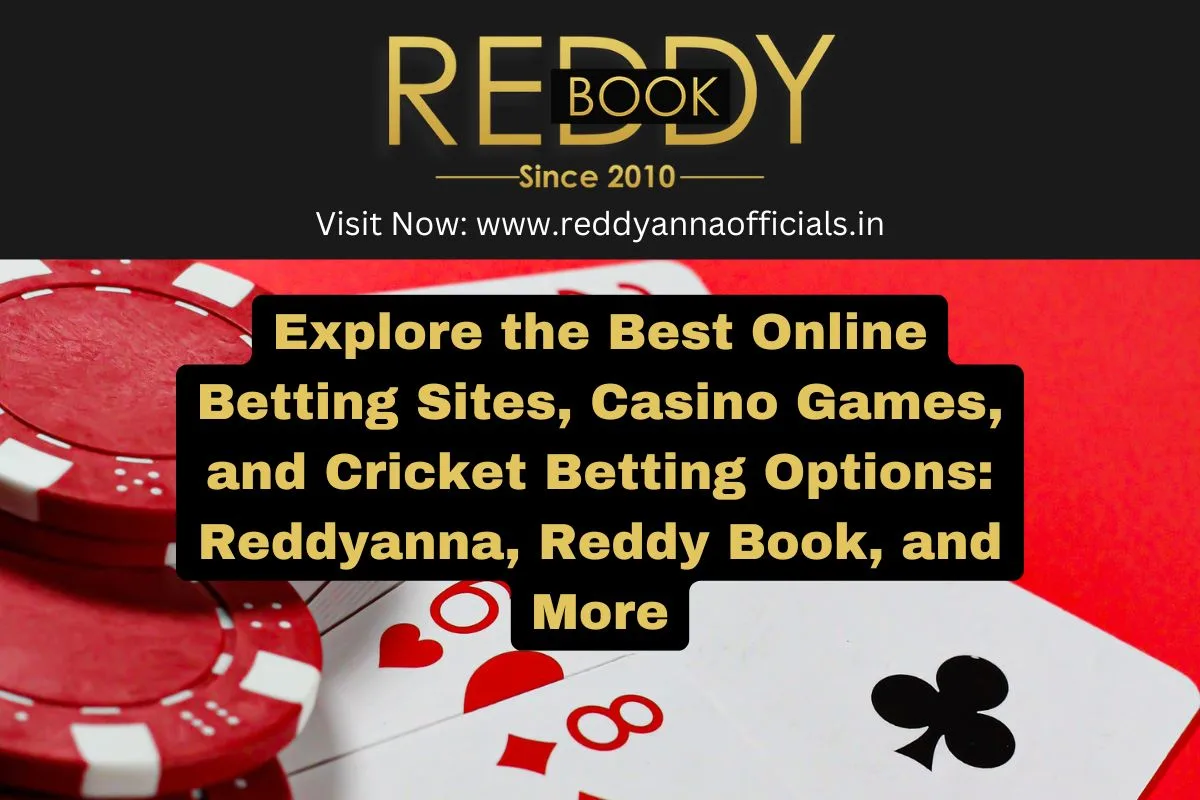 Top Online Betting & Casino Sites – Reddyanna, Reddy Book