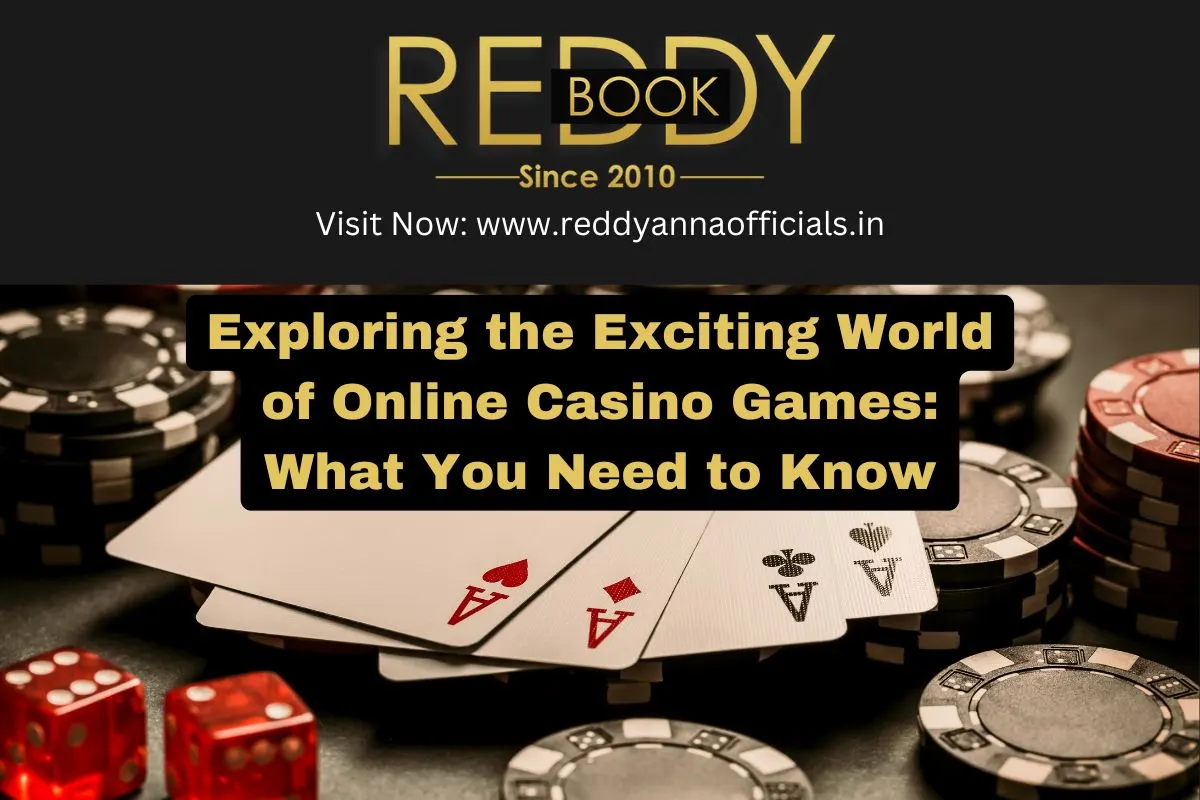 Exploring the Exciting World of Online Casino Games: What You Need to Know