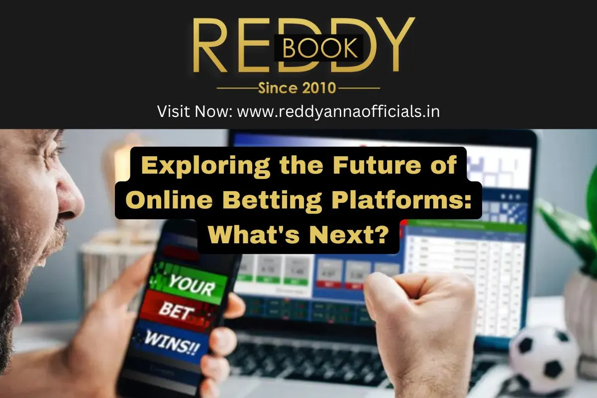 Exploring the Future of Online Betting Platforms: What's Next?