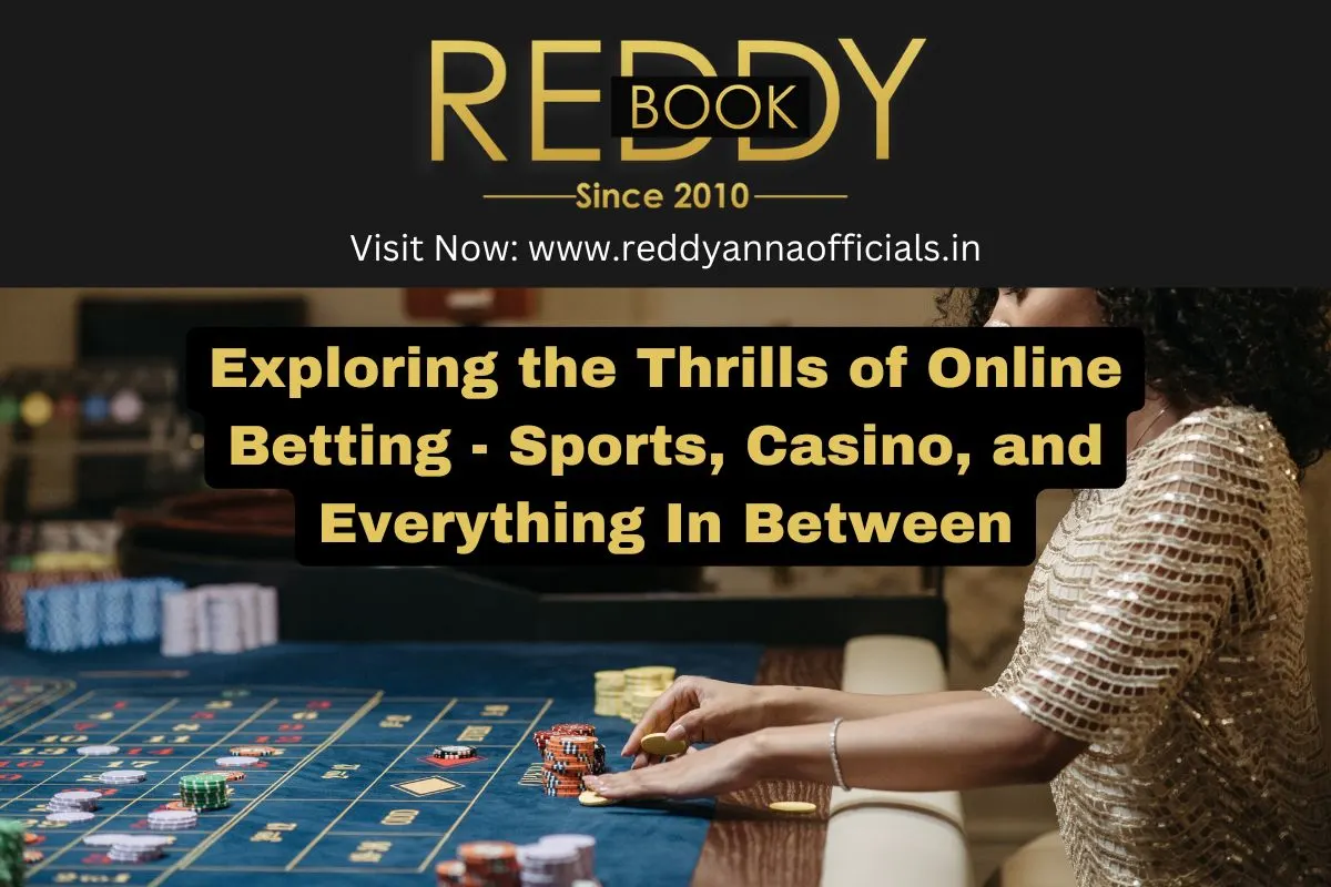 Exploring the Thrills of Online Betting - Sports, Casino, and Everything In Between