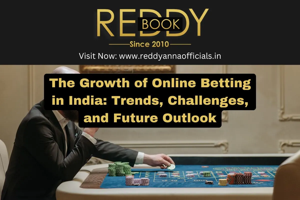 Growth of Online Betting in India: Trends, Challenges, Outlook