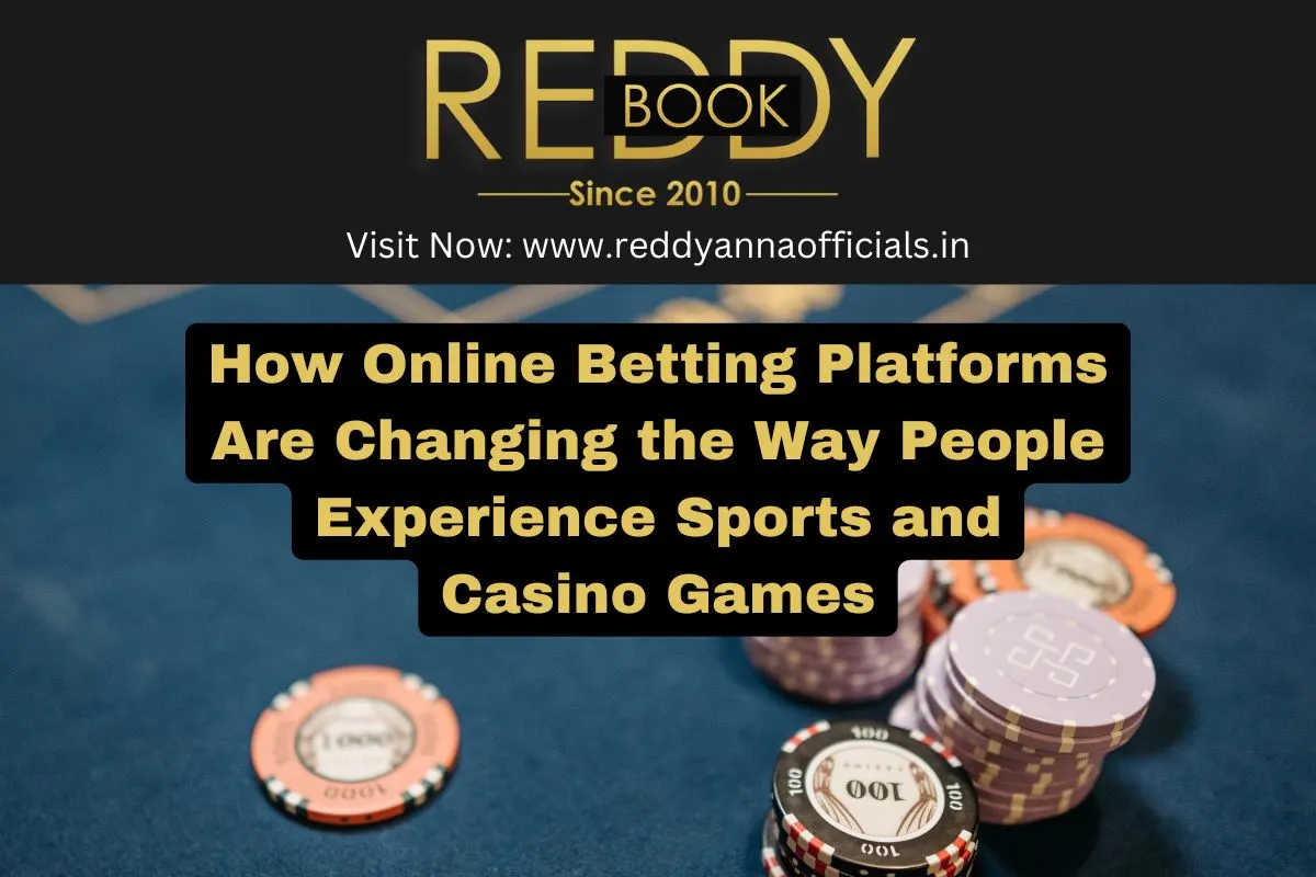 How Online Betting Platforms Are Transforming Sports & Casino