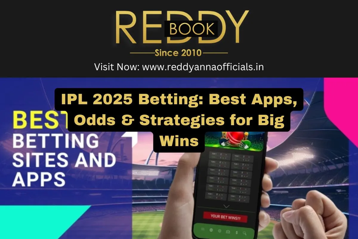 IPL 2025 Betting: Best Apps, Odds & Strategies for Big Wins