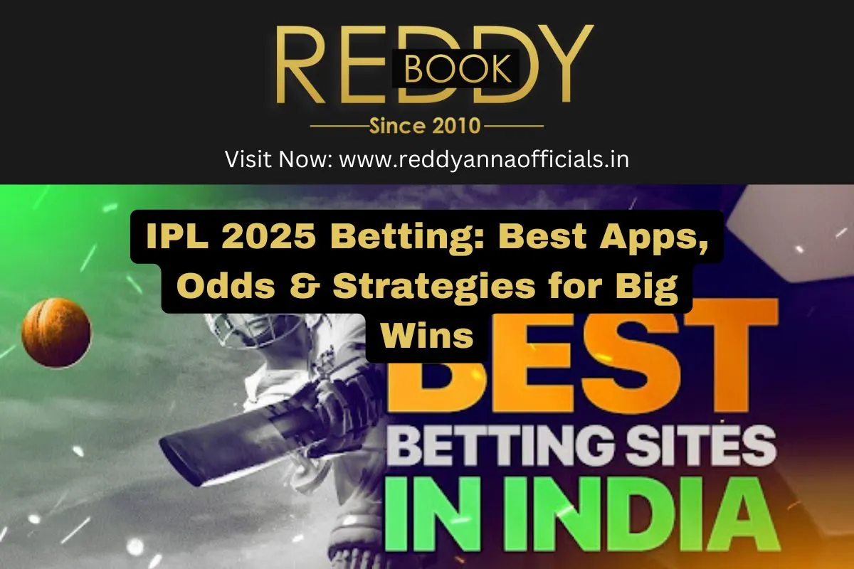 IPL 2025 Betting: Best Apps, Odds & Strategies for Big Wins