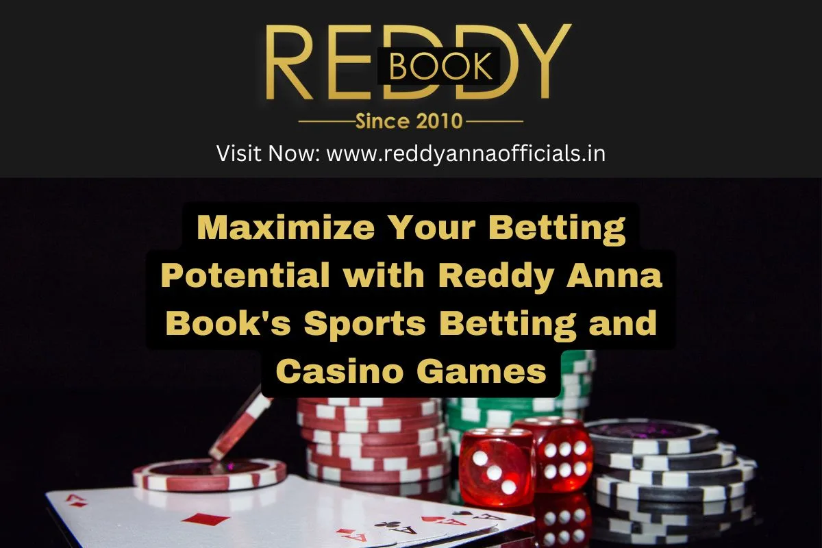 Maximize Your Betting Potential with Reddy Anna Sports