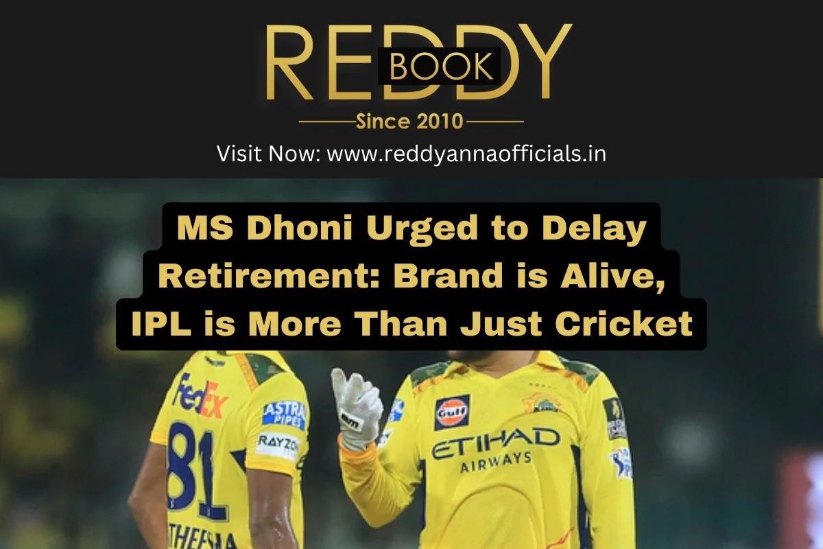 MS Dhoni Urged to Delay Retirement: IPL is More Than Cricket