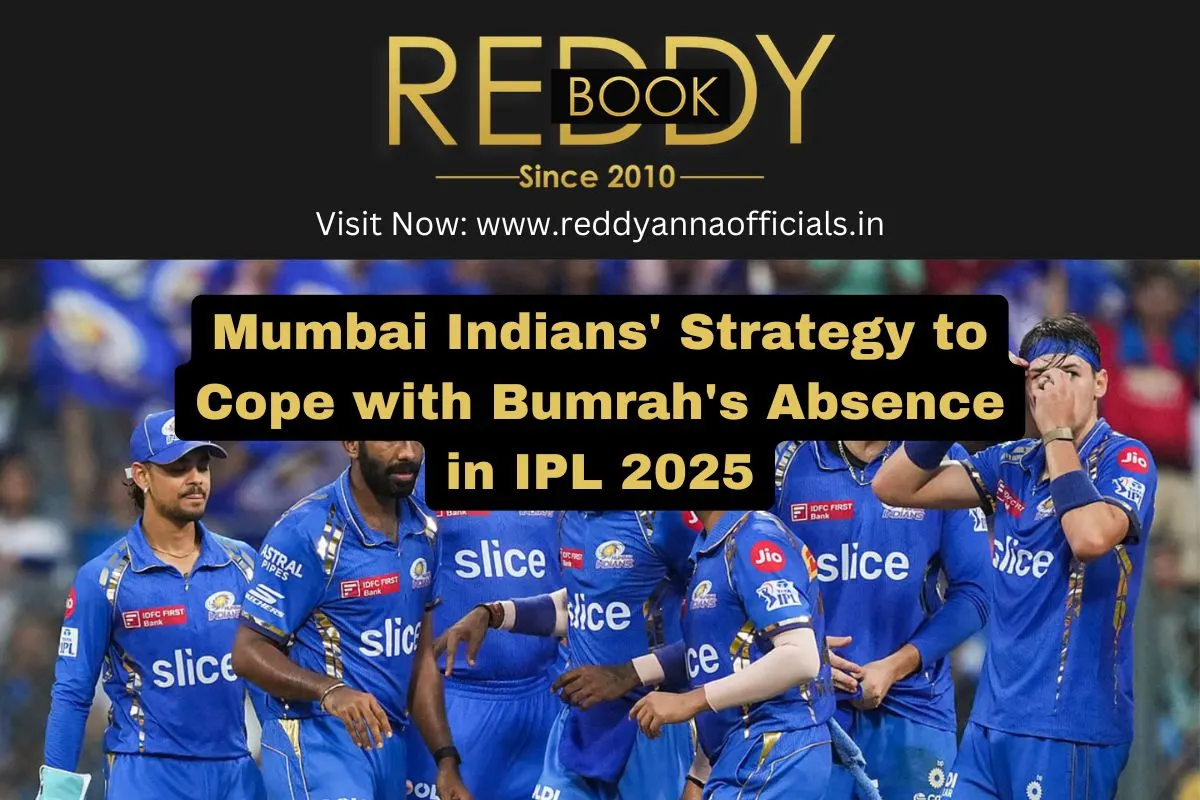 Mumbai Indian's Strategy to Cope with Bumrah's Absence in IPL 2025