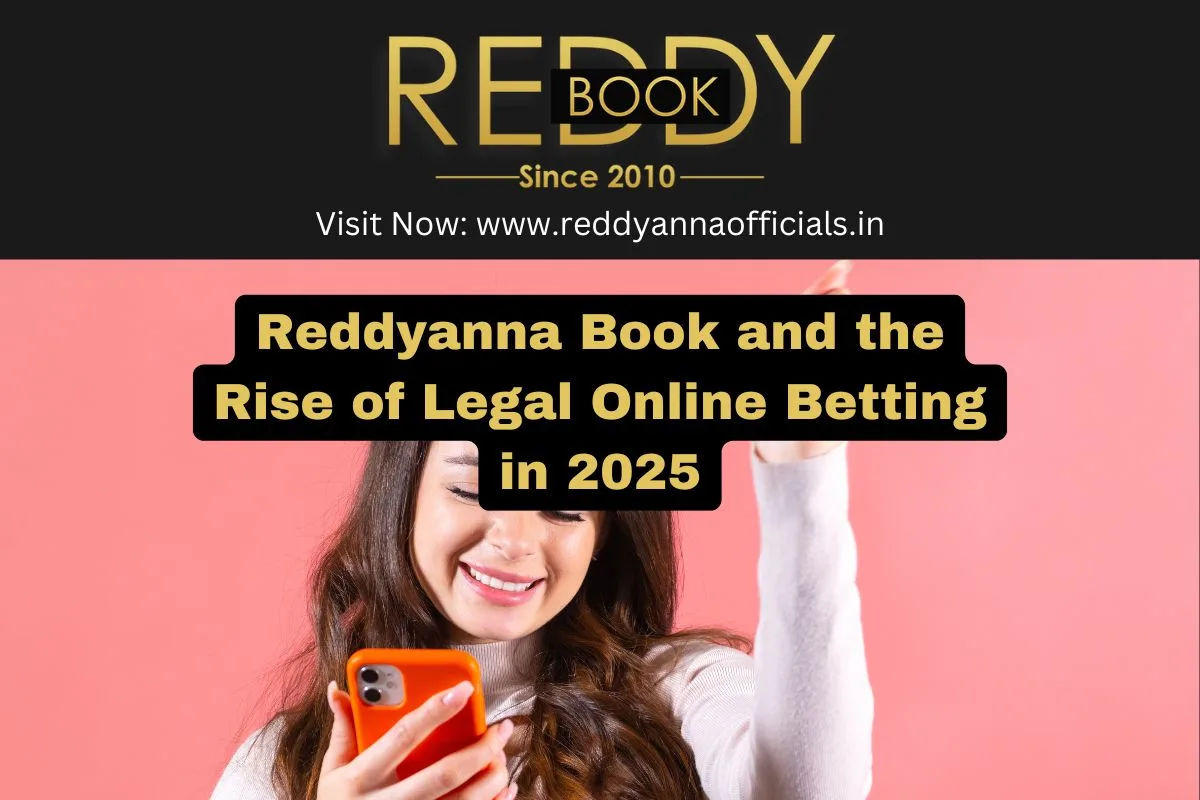 Reddyanna Book and the Rise of Legal Online Betting in 2025