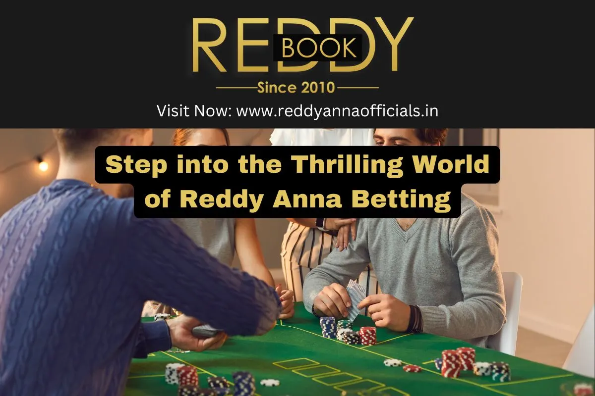 Step into the Thrilling World of Reddy Anna Betting