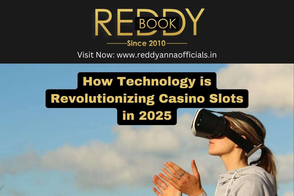 How Technology is Revolutionizing Casino Slots in 2025