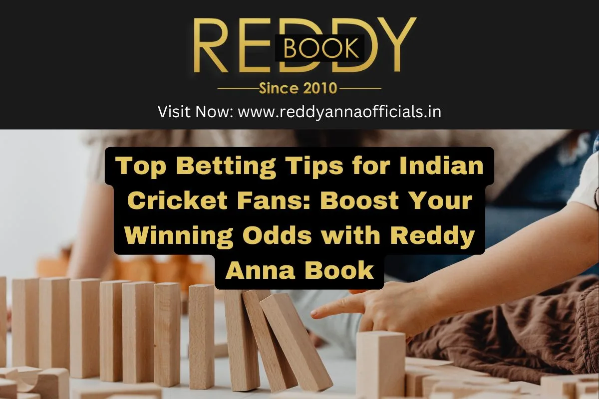 Top Betting Tips for Indian Cricket Fans – Reddy Anna