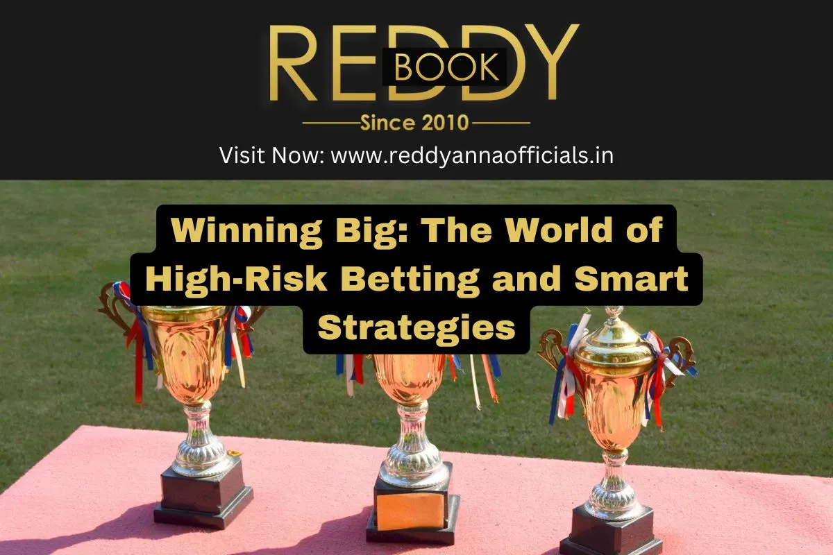 Winning Big: The World of High-Risk Betting and Smart Strategies